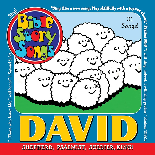 Bible Story Songs - David, Shepherd, Psalmist, Soldier, King! 