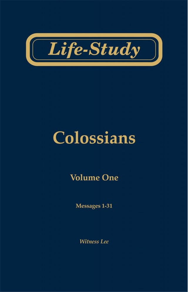 Life-Study of Colossians, volume 1 (messages 1-31), 2ed