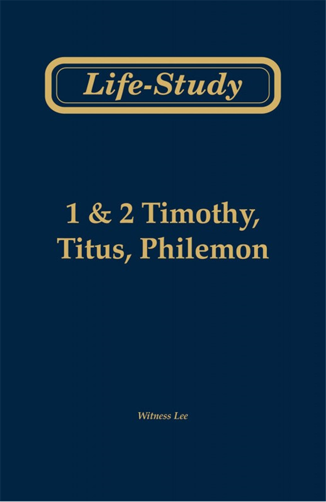 Life-Study of 1 & 2 Timothy, Titus, Philemon, 2ed