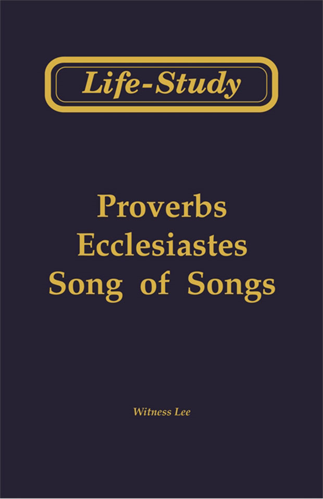 Life-Study of Proverbs, Ecclesiastes, Song of Songs, The