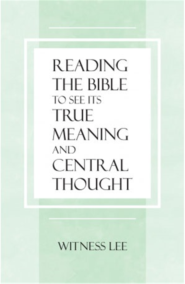 Reading The Bible To See Its True Meaning And Central Thought