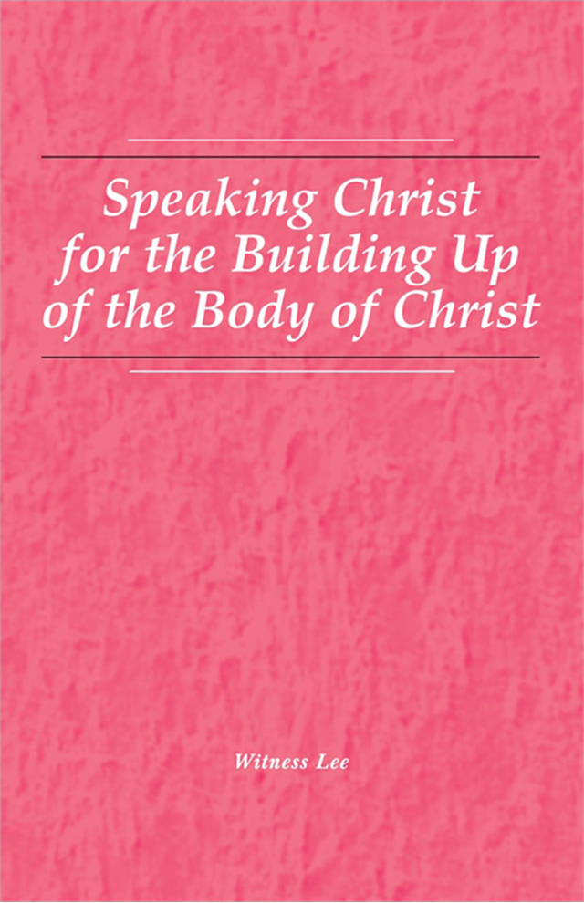 Speaking Christ for the Building Up of the Body of Christ