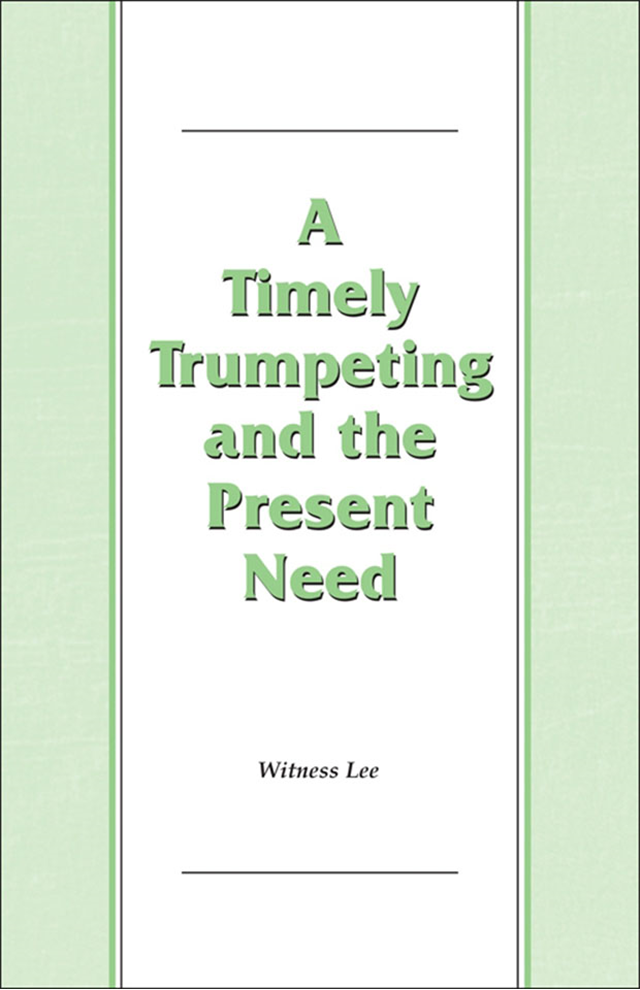 Timely Trumpeting and the Present Need, A